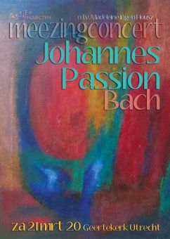 Meezingconcert Johannes Passion van J.S. Bach