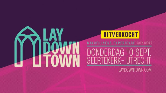 Lay down Utrecht – uitverkocht
